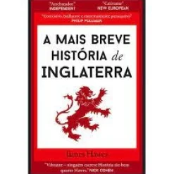 Dom Quixote A Mais Breve História de Inglaterra de James Hawes^ História E Política