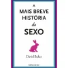 Ideias De Ler A Mais Breve História do Sexo^ Tempos Livres