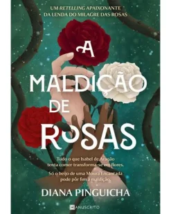 Manuscrito A Maldição das Rosas de Diana Pinguicha^ Fantástico