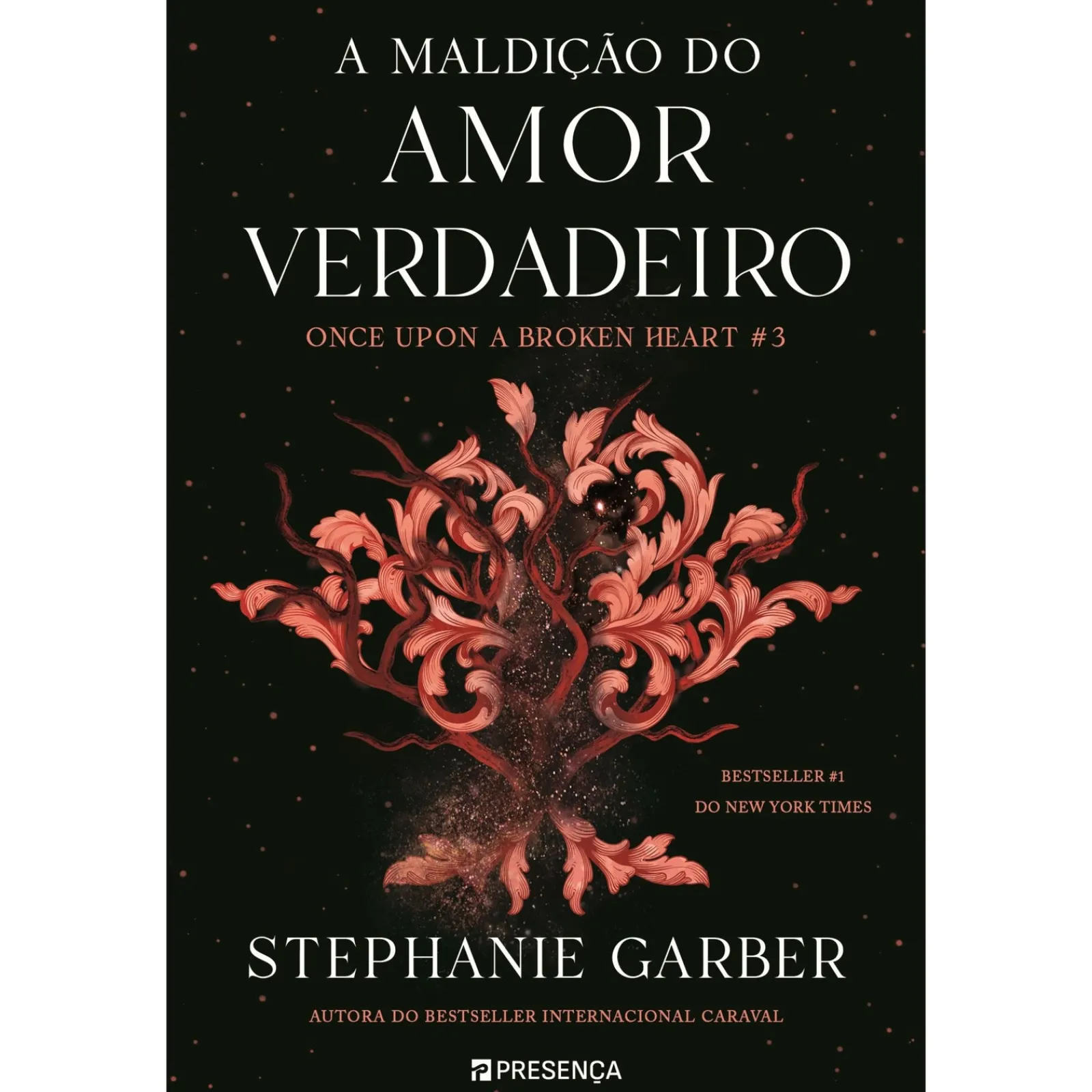 Presença A Maldição do Amor Verdadeiro de Stephanie Garber - Once Upon a Broken Heart Livro 3^ Young Adult