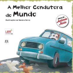 Asa A Melhor Condutora do Mundo de António Mota^ Literatura Juvenil