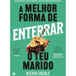 Chá Das Cinco A Melhor Forma de Enterrar o Teu Marido de Alexia Casale^ Policial