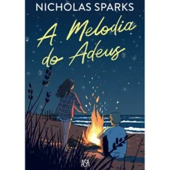 Asa A Melodia do Adeus de Nicholas Sparks^ Romance