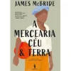 Dom Quixote A Mercearia Céu & Terra de James McBride^ Romance