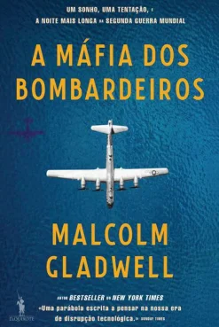Dom Quixote A Máfia dos Bombardeiros de Malcolm Gladwell^ História E Política