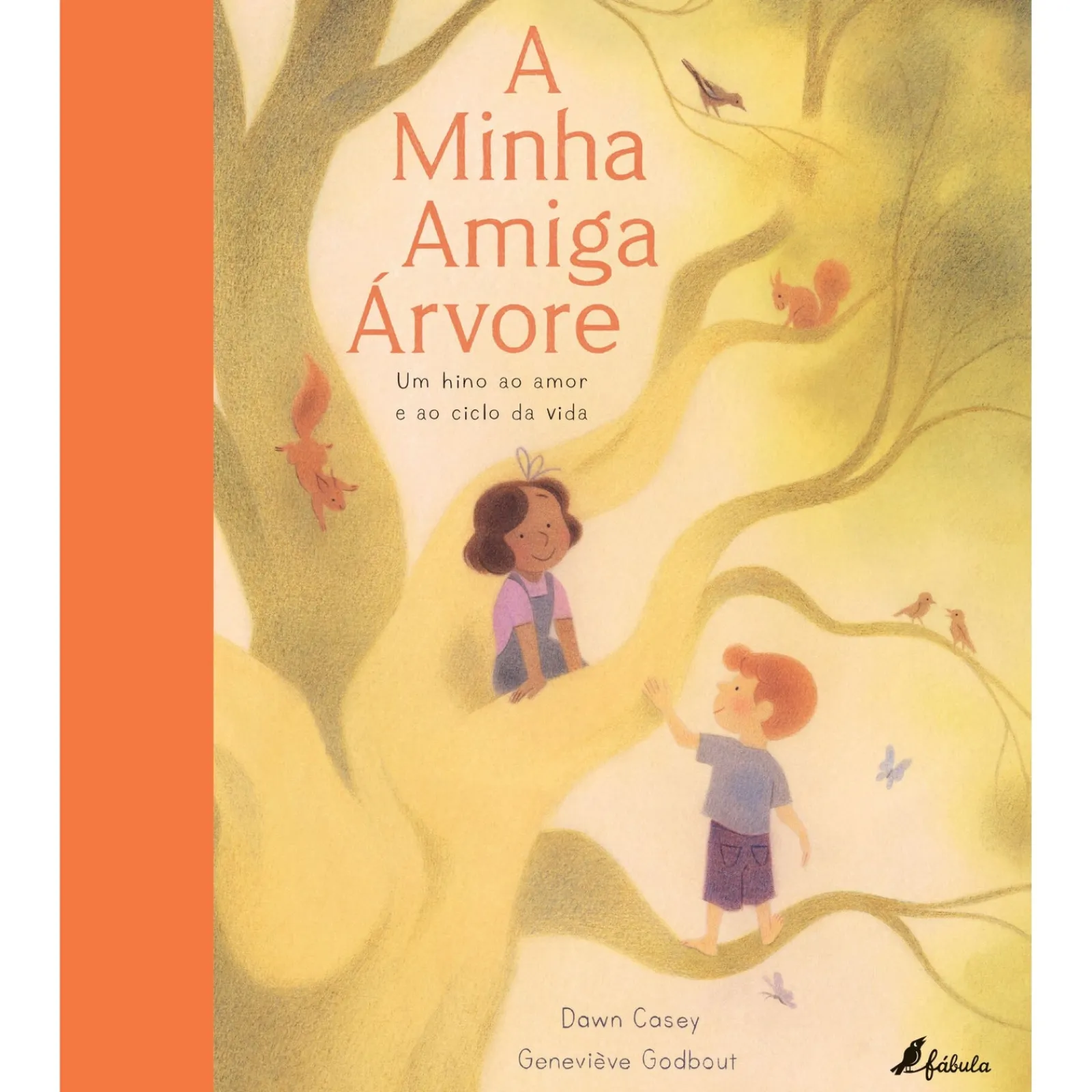 Fábula A Minha Amiga Árvore de Dawn Casey^ Literatura Infantil