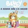 Booksmile A Minha Mãe é a Maior de Bluey e Bingo^ Coleções Infantis