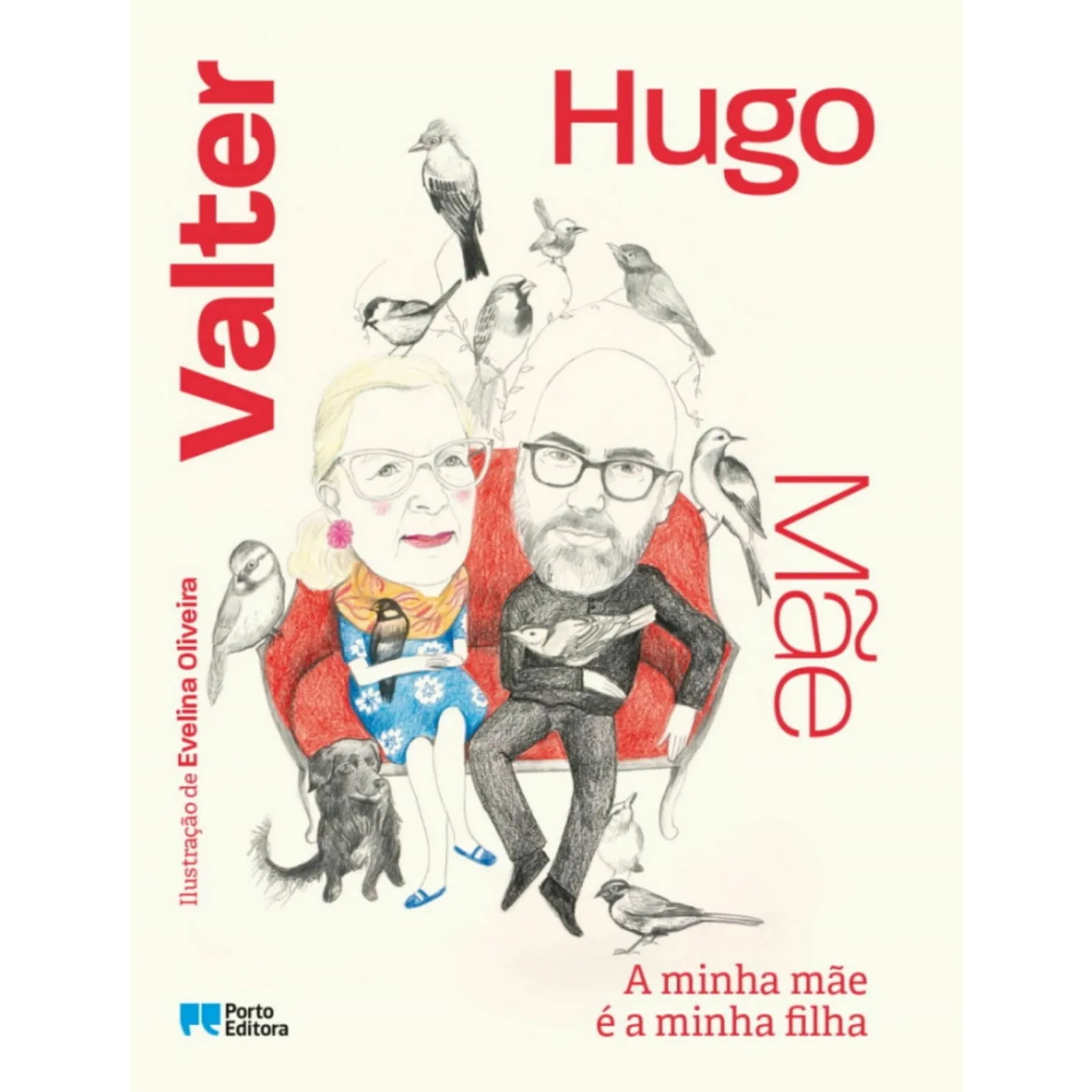 Porto Editora A Minha Mãe é a Minha Filha de valter hugo mãe^ Literatura Juvenil