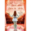 Presença A Minha Vida Fora de Série 5ª de Paula Pimenta^ Literatura Juvenil