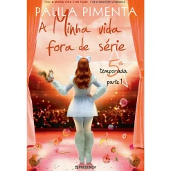 Presença A Minha Vida Fora de Série 5ª de Paula Pimenta^ Literatura Juvenil