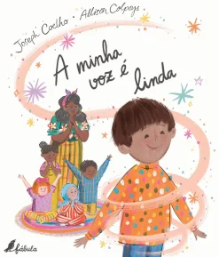 Fábula A Minha Voz é Linda de Joseph Coelho^ Literatura Infantil