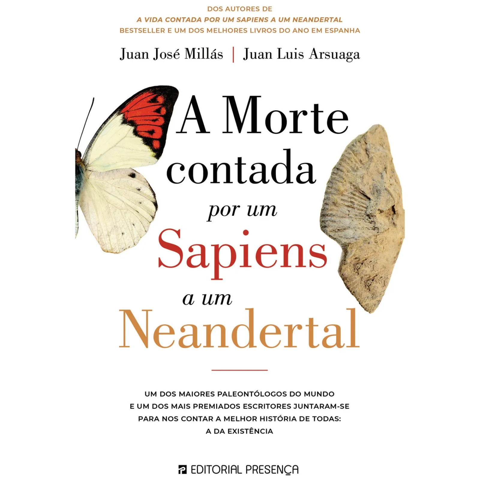 Presença A Morte Contada por um Sapiens a um Neandertal de Juan José Millás e Juan Luis Arsuaga^ História E Política