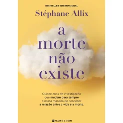 Marcador A Morte Não Existe de Stéphane Allix^ Espiritualidade