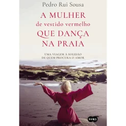 Suma De Letras A Mulher de Vestido Vermelho que Dança na Praia de Pedro Rui Sousa^ Romance
