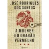 Planeta A Mulher do Dragão Vermelho de José Rodrigues dos Santos^ Romance