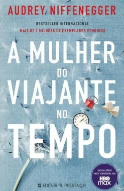 Presença A Mulher do Viajante no Tempo de Audrey Niffenegger^ Romance