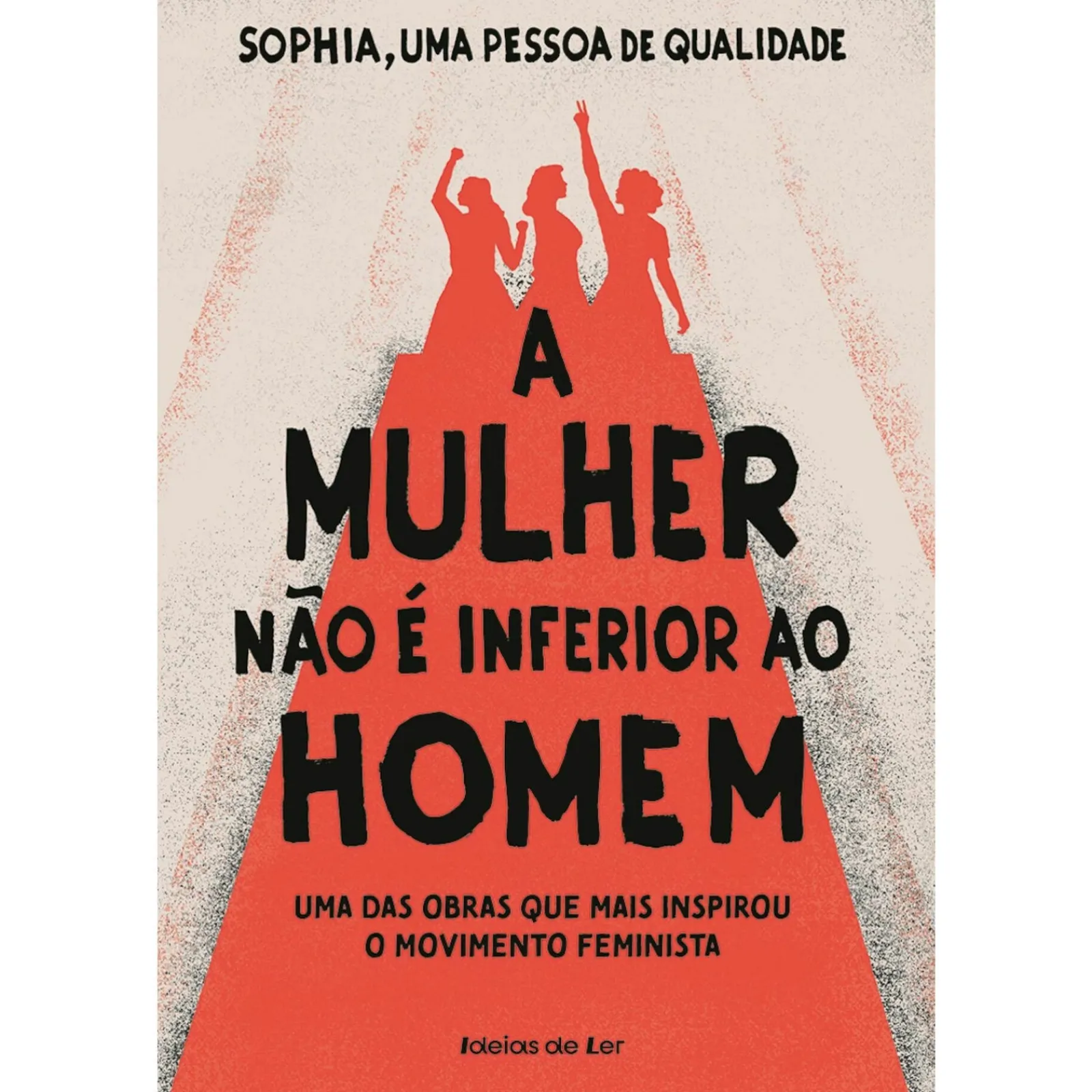 Ideias De Ler A Mulher Não é Inferior ao Homem de Sophia, Uma Pessoa de Qualidade^ Técnicos