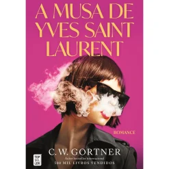 Topseller A Musa de Yves Saint Laurent de C. W. Gortner^ Romance Histórico