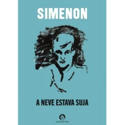 Cavalo De Ferro A Neve Estava Suja de Georges Simenon^ Romance