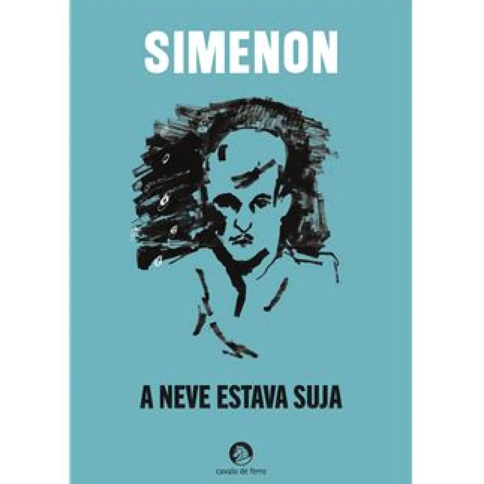 Cavalo De Ferro A Neve Estava Suja de Georges Simenon^ Romance