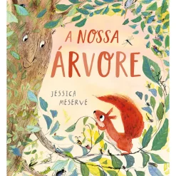 Minutos De Leitura A Nossa Árvore de Jessica Meserve^ Literatura Infantil