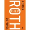 Dom Quixote A Orgia de Praga de Philip Roth^ Romance