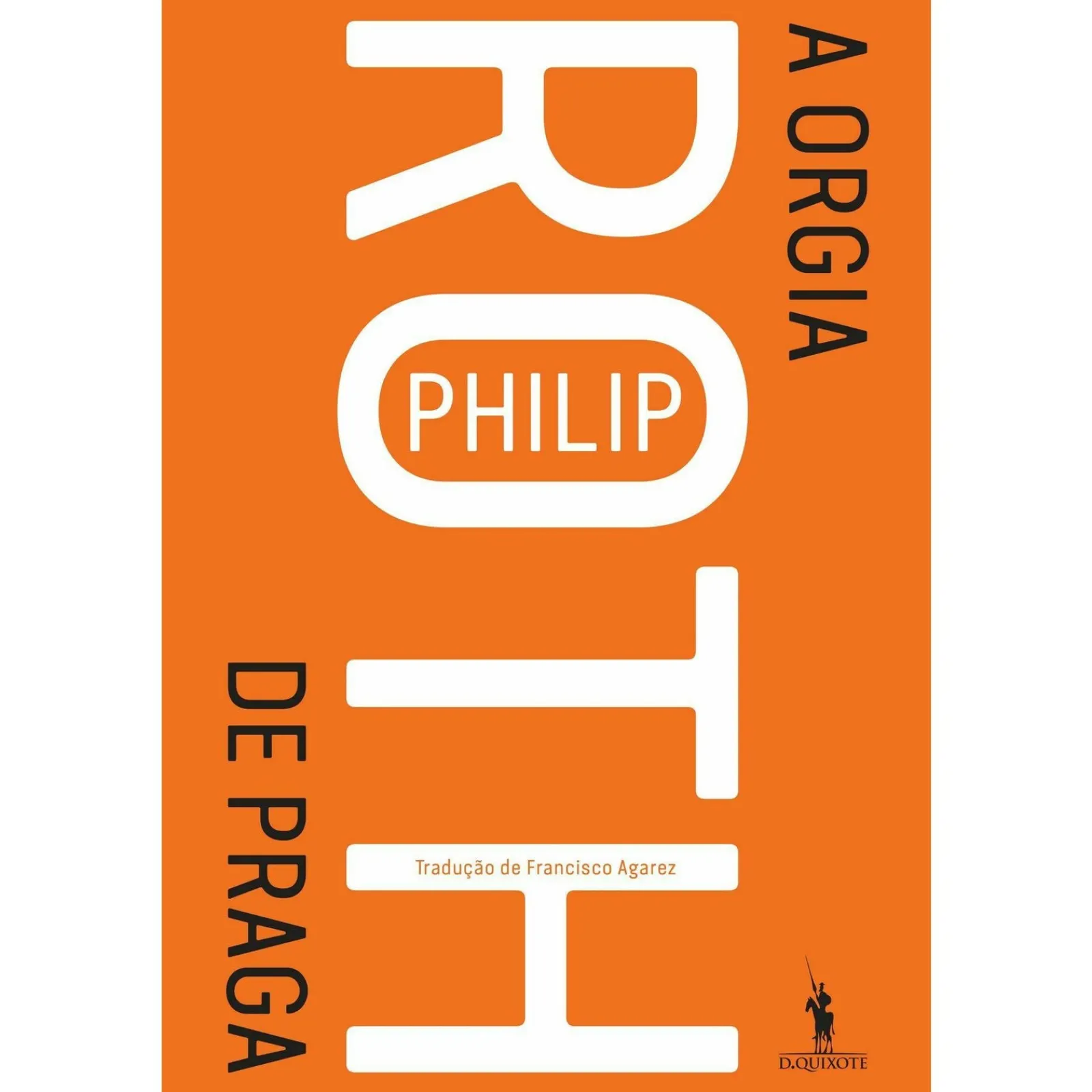 Dom Quixote A Orgia de Praga de Philip Roth^ Romance