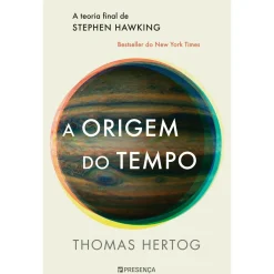 Presença A Origem do Tempo - A Teoria Final de Stephen Hawking de Thomas Hertog^ Técnicos