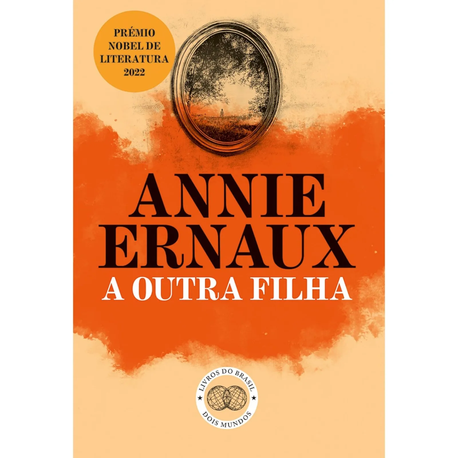 Livros Do Brasil A Outra Filha de Annie Ernaux^ Vidas Reais