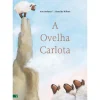 Bookout A Ovelha Carlota de Anu Stohner e Henrike Wilson^ Literatura Infantil