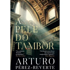 Asa A Pele do Tambor de Arturo Pérez-Reverte^ Romance