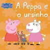 Bertrand A Peppa e o Ursinho de N. Astley e M. Baker^ Coleções Infantis