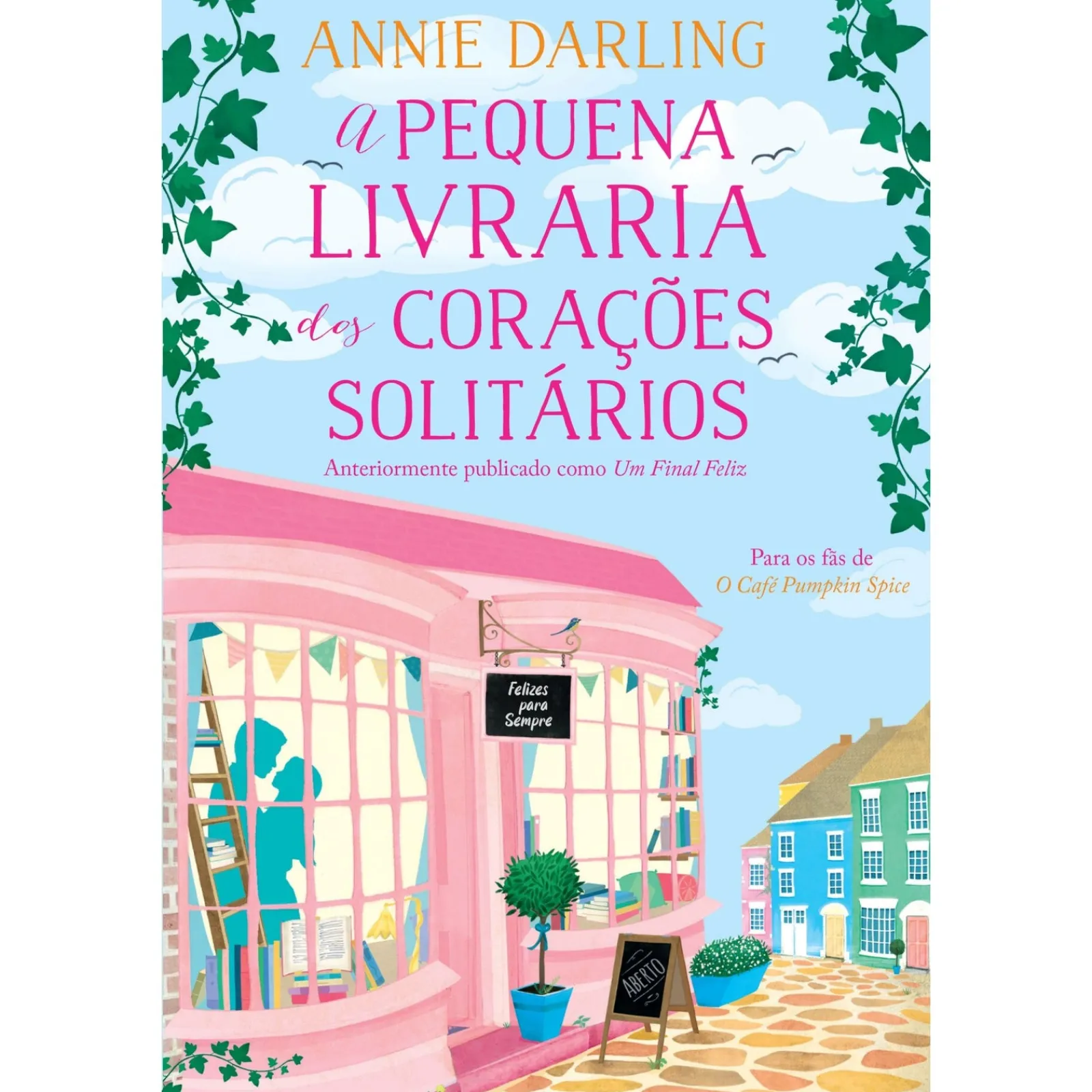 Quinta Essência A Pequena Livraria dos Corações Solitários de Annie Darling^ Romance