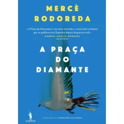 Dom Quixote A Praça do Diamante de Mercè Rodoreda^ Romance