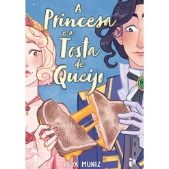 Zero A Oito A Princesa e A Tosta de Queijo de Deya Muniz^ Banda Desenhada E Novelas Gráficas