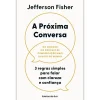 Ideias De Ler A Próxima Conversa de Jefferson Fisher - 3 Regras Simples para Falar com Clareza e Confiança^ Desenvolvimento Pessoal