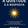 Lua De Papel A Quietude é a Resposta de Ryan Holiday^ Desenvolvimento Pessoal