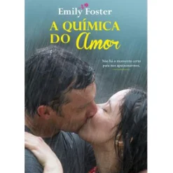 Quinta Essência A Química do Amor de Emily Foster^ Romance