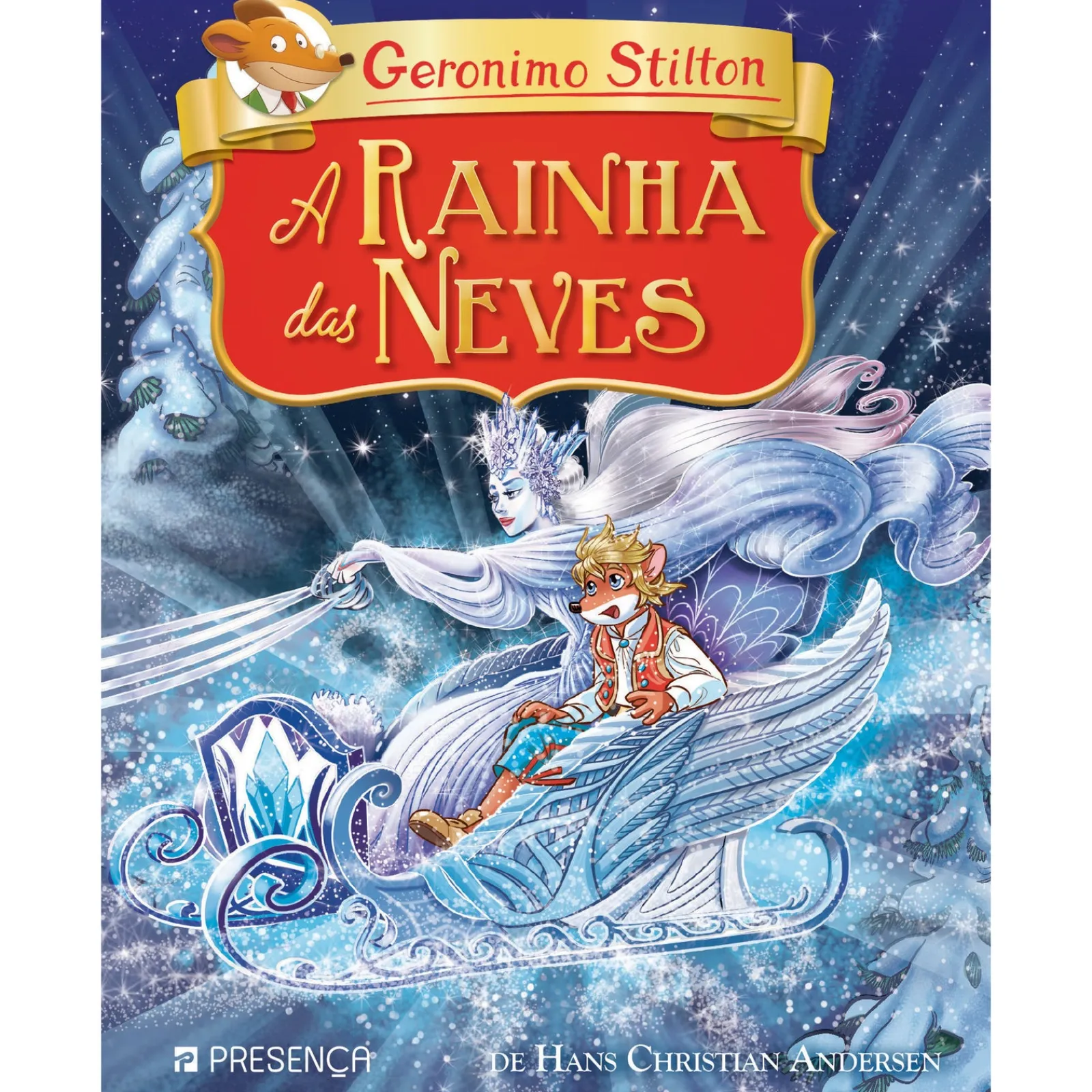 Presença A Rainha das Neves de Hans Christian Andersen de Geronimo Stilton; Tradução: Carlos Grifo Babo de Geronimo Stilton^ Coleções Juvenis