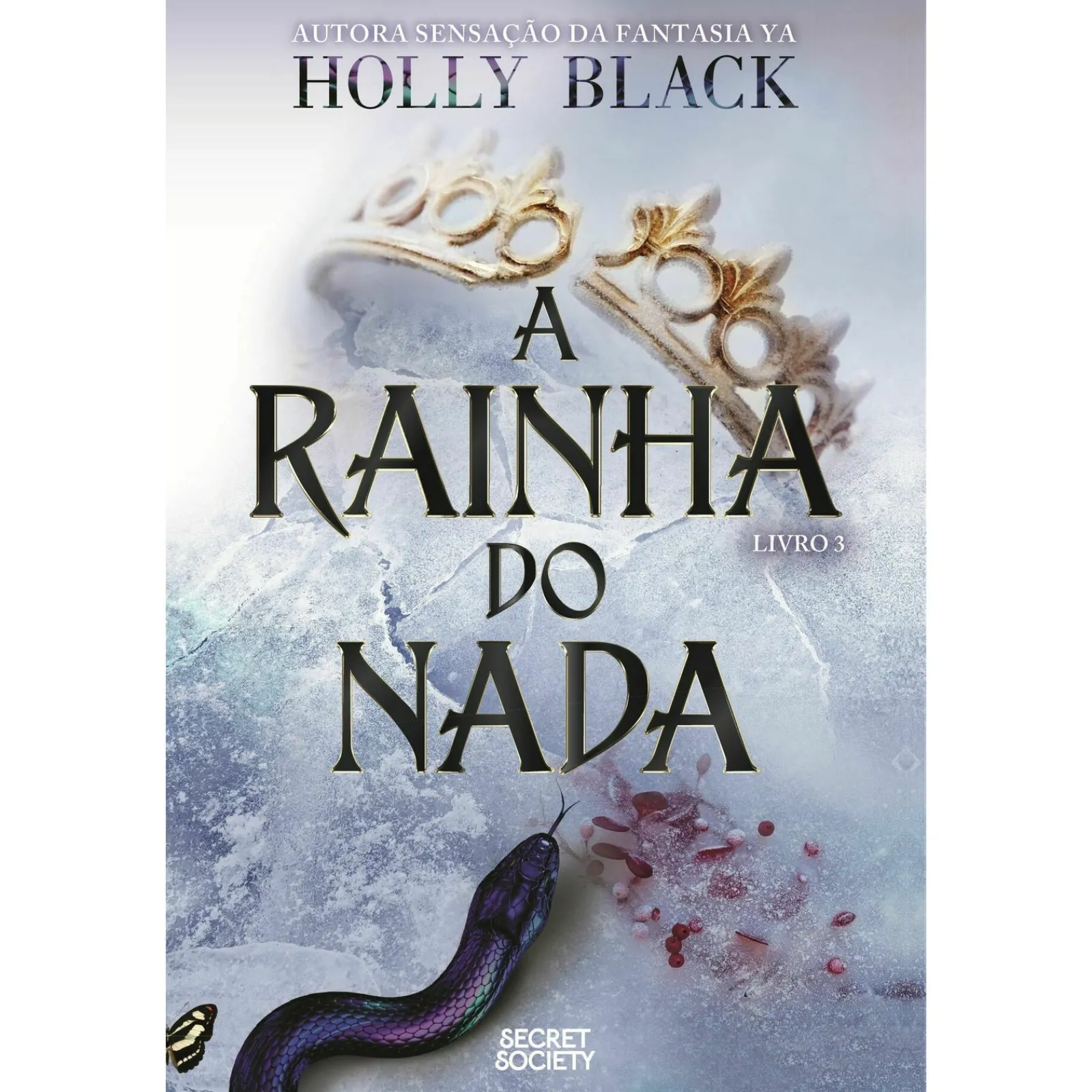 Secret Society A Rainha do Nada de Holly Black^ Fantástico