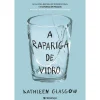 Presença A Rapariga de Vidro de Kathleen Glasgow^ Young Adult