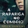 Topseller A Rapariga no Comboio de Paula Hawkins^ Romance