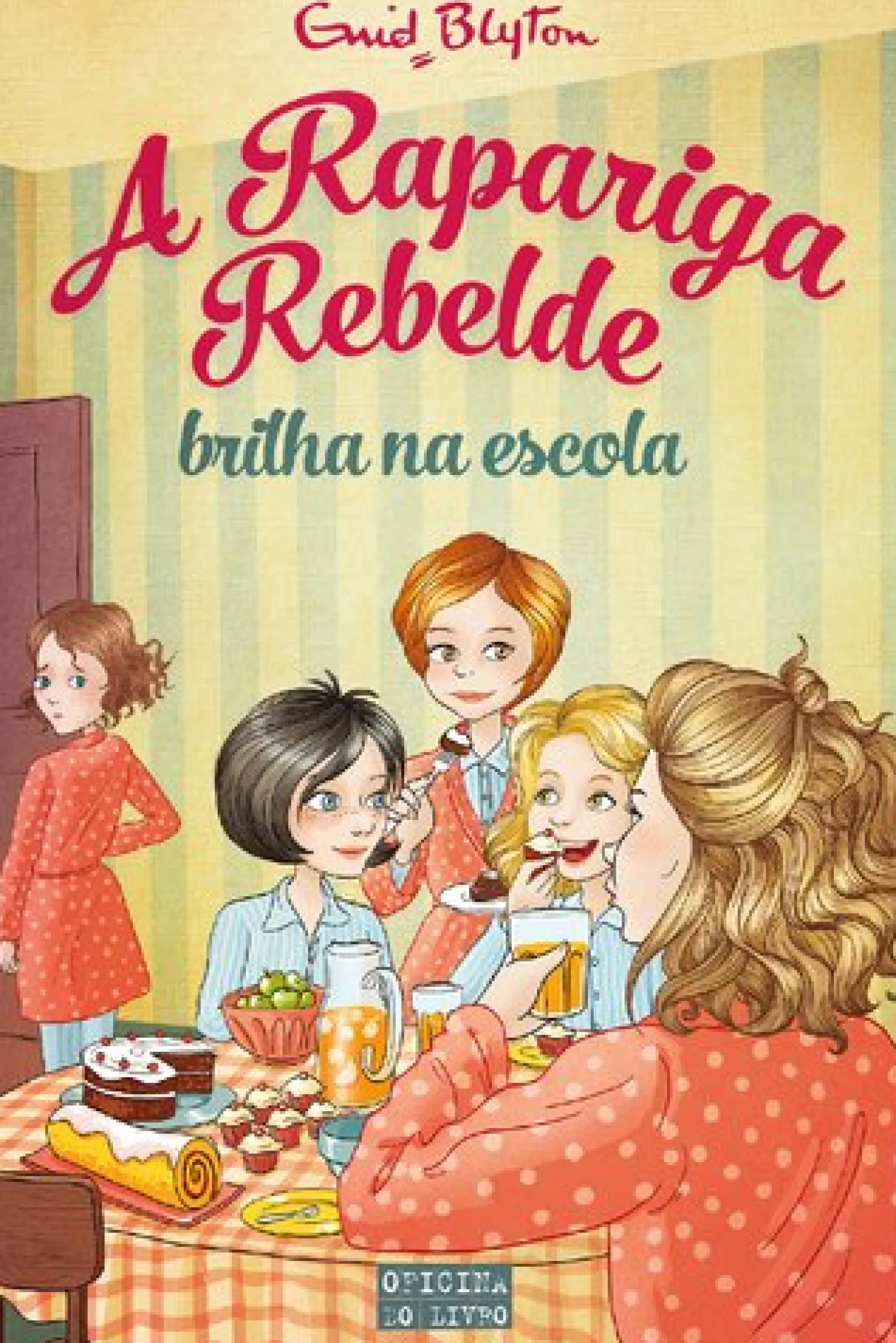 Oficina Livro A Rapariga Rebelde Brilha na Escola de Enid Blyton - Volume 3^ Coleções Juvenis