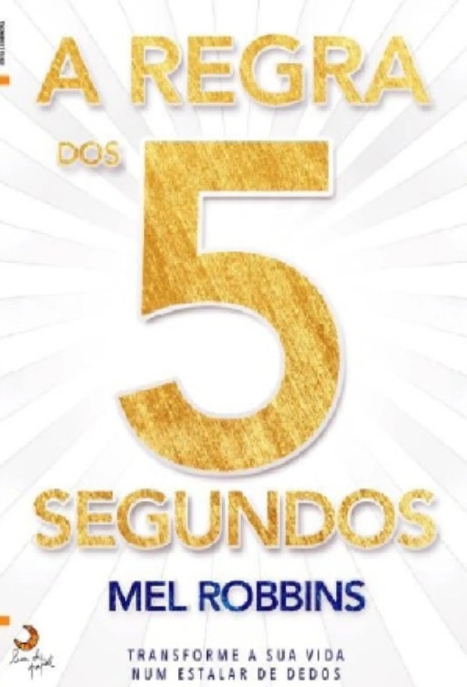Lua De Papel A Regra dos 5 Segundos de Mel Robbins^ Desenvolvimento Pessoal