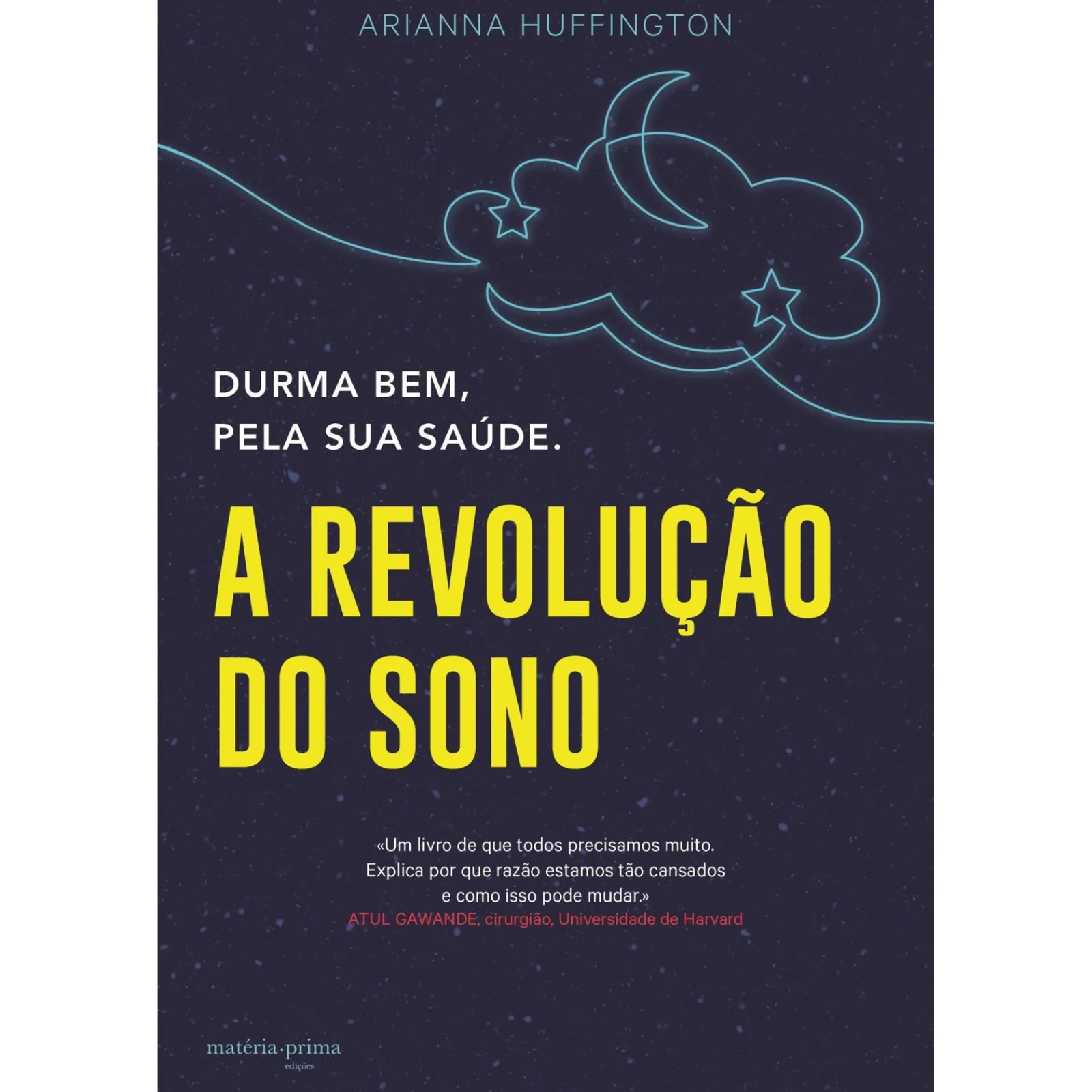 Matéria Prima A Revolução do Sono de Arianna Huffington^ Saúde E Bem Estar