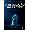 Dom Quixote A Revolução no Xadrez de Peter Doggers^ História E Política