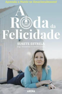 Arena Pt A Roda da Felicidade de Susete Estrela^ Saúde E Bem Estar