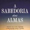 Farol A Sabedoria das Almas de Instituto Michael Newton^ Espiritualidade