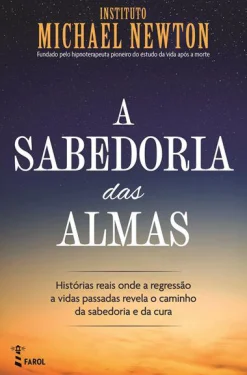 Farol A Sabedoria das Almas de Instituto Michael Newton^ Espiritualidade