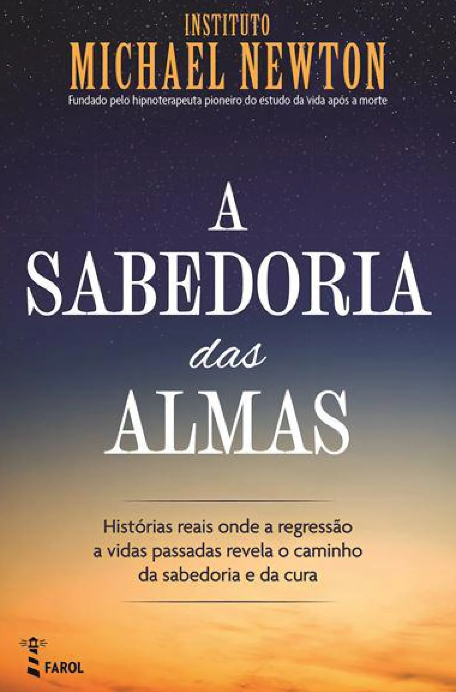 Farol A Sabedoria das Almas de Instituto Michael Newton^ Espiritualidade